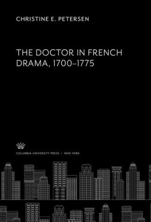 The Doctor in French Drama 1700 1775