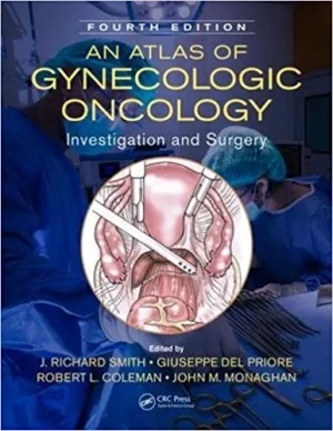 An Atlas of Gynecologic Oncology Investigation and Surgery 4th Edition