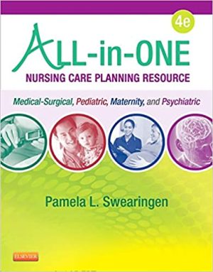 All in One Nursing Care Planning Resource Medical Surgical Pediatric Maternity and Psychiatric Mental Health 4th Ed