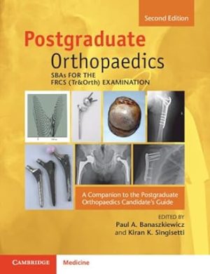 SBAs for the FRCS Tr&Orth Examination A Companion to the Postgraduate Orthopaedics Candidates Guide 2nd Edition