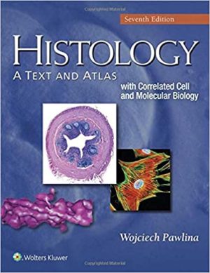 Histology A Text and Atlas With Correlated Cell and Molecular Biology 7th Edition