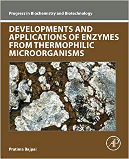 Developments and Applications of Enzymes From Thermophilic Microorganisms