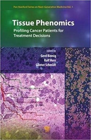 Tissue Phenomics Profiling Cancer Patients for Treatment Decisions Profiling Cancer Patients for Treatment Decisions