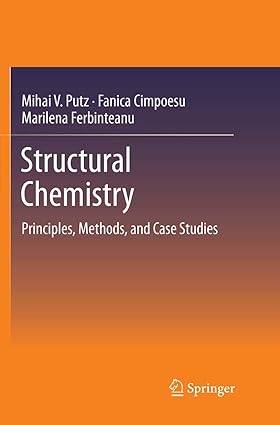 Structural Chemistry Principles Methods and Case Studies