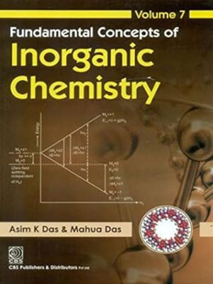 Fundamental Concepts Of Inorganic Chemistry Volume 7