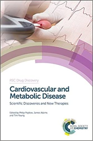 Cardiovascular and Metabolic Disease Scientific Discoveries and New Therapies