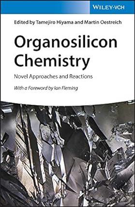 Organosilicon Chemistry Novel Approaches and Reactions
