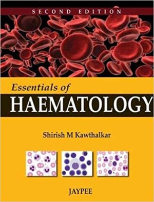 Essentials of Haematology 2nd Edition