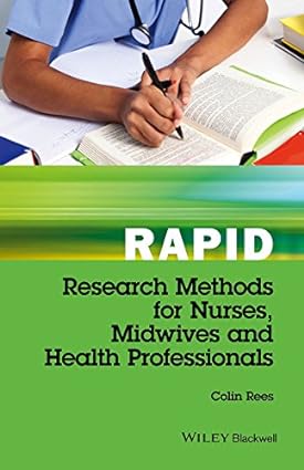 Rapid Research Methods for Nurses Midwives and Health Professionals
