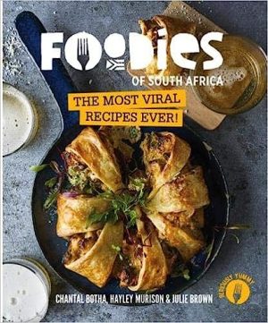 Foodies of South Africa The most viral recipes ever