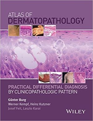 Atlas of Dermatopathology Practical Differential Diagnosis by Clinicopathologic Pattern