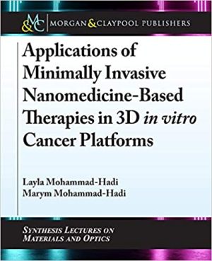 Applications of Minimally Invasive Nanomedicine Based Therapies in 3D in vitro Cancer Platforms