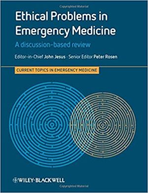 Ethical Problems in Emergency Medicine A Discussion Based Review