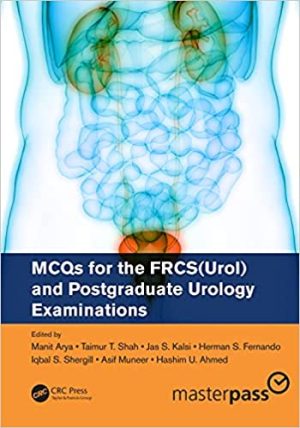 MCQs for the FRCS (Urol) and Postgraduate Urology Examinations