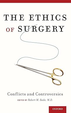 The Ethics of Surgery Conflicts and Controversies