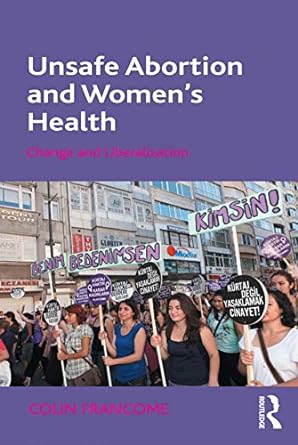 Unsafe Abortion and Womens Health Change and Liberalization