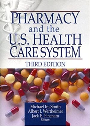Pharmacy and the US Health Care System 3rd Edition