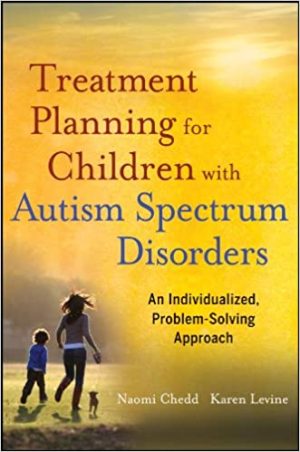 Treatment Planning for Children with Autism Spectrum Disorders An Individualized Problem Solving Approac