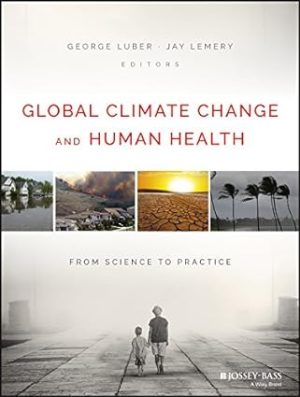 Global Climate Change and Human Health From Science to Practice