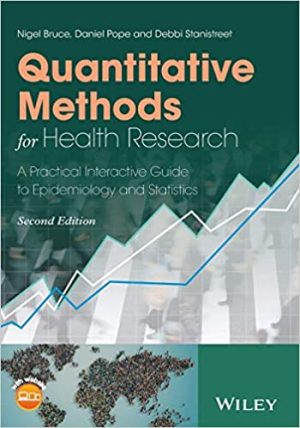 Quantitative Methods for Health Research A Practical Interactive Guide to Epidemiology and Statistics 2nd Edition