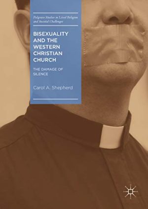 Bisexuality and the Western Christian Church The Damage of Silence