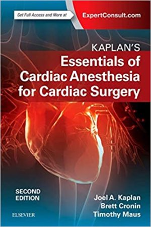 Kaplans Essentials of Cardiac Anesthesia for Cardiac Surgery 2nd Ed