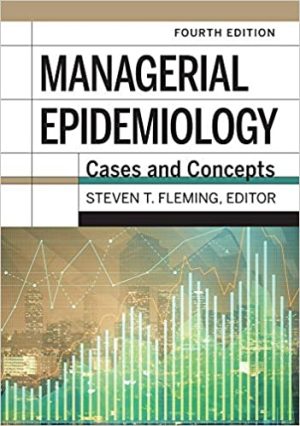 Managerial Epidemiology Cases and Concepts 4th Edition