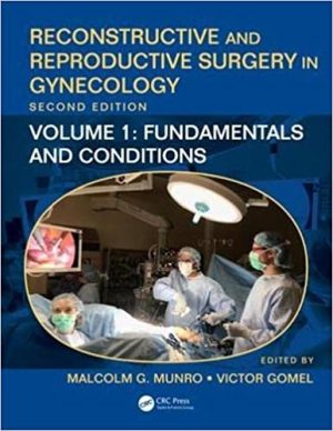Reconstructive and Reproductive Surgery in Gynecology Volume 1 Fundamentals Symptoms and Conditions 2nd Edition