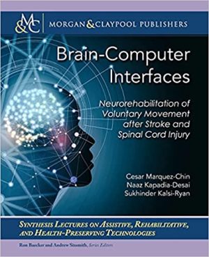 Brain Computer Interfaces Neurorehabilitation of Voluntary Movement after Stroke and Spinal Cord Injury