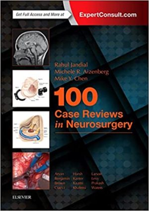 100 Case Reviews in Neurosurgery