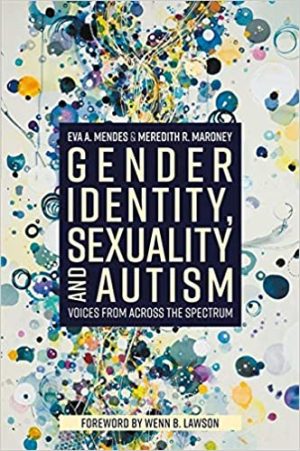 Gender Identity Sexuality and Autism  Voices From Across the Spectrum