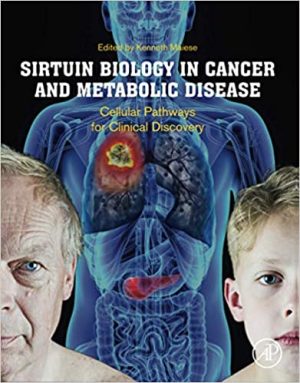 Sirtuin Biology in Cancer and Metabolic Disease Cellular Pathways for Clinical Discovery