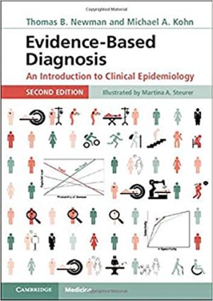 Evidence Based Diagnosis An Introduction to Clinical Epidemiology 2nd Edition