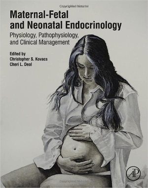 Maternal Fetal and Neonatal Endocrinology