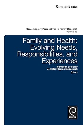 Family and Health Evolving Needs Responsibilities and Experiences