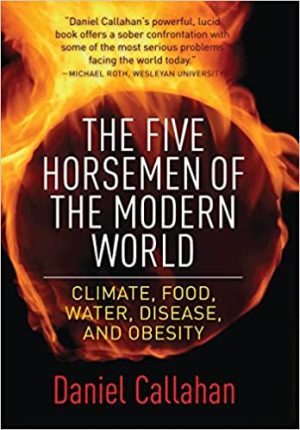 The Five Horsemen of the Modern World Climate Food Water Disease and Obesity