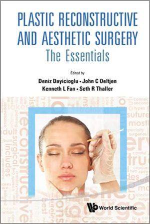 Plastic Reconstructive And Aesthetic Surgery The Essentials