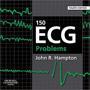 150 ECG Problems 4th Ed By John R Hampton