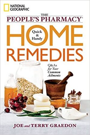The Peoples Pharmacy Quick and Handy Home Remedies Q&As for Your Common Ailments