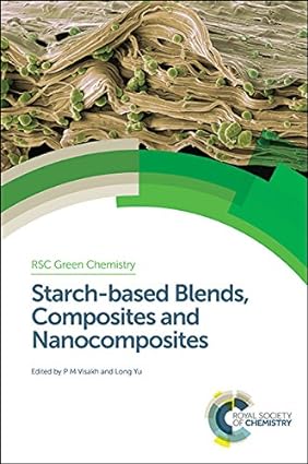 Starch based Blends Composites and Nanocomposites