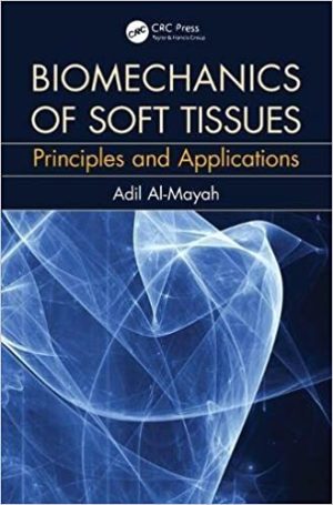 Biomechanics of Soft Tissues  Principles and Applications