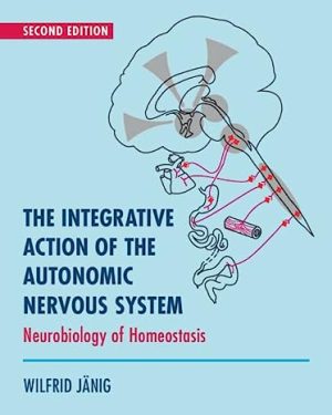 The Integrative Action of the Autonomic Nervous System 2nd Edition