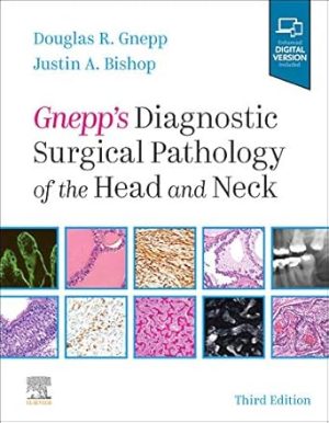 Gnepps Diagnostic Surgical Pathology of the Head and Neck 3rd Edition