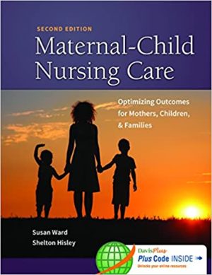 Maternal Child Nursing Care with The Womens Health Companion Optimizing Outcomes for Mothers Children and Families 2nd Ed