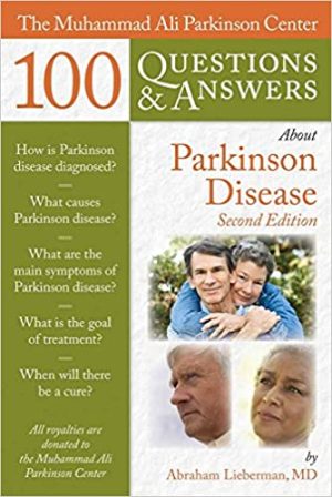 The Muhammad Ali Parkinson Center 100 Questions & Answers About Parkinson Disease 2nd Ed