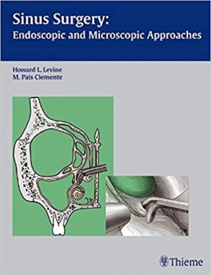 Sinus Surgery Endoscopic and Microscopic Approaches