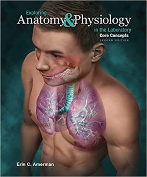 Exploring Anatomy & Physiology in The Laboratory Core Concepts 2nd Edition