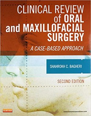 Clinical Review of Oral and Maxillofacial Surgery A Case based Approach 2nd Ed