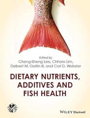 Dietary Nutrients Additives and Fish Health