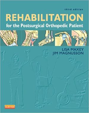 Rehabilitation for the Postsurgical Orthopedic Patient 3rd Ed